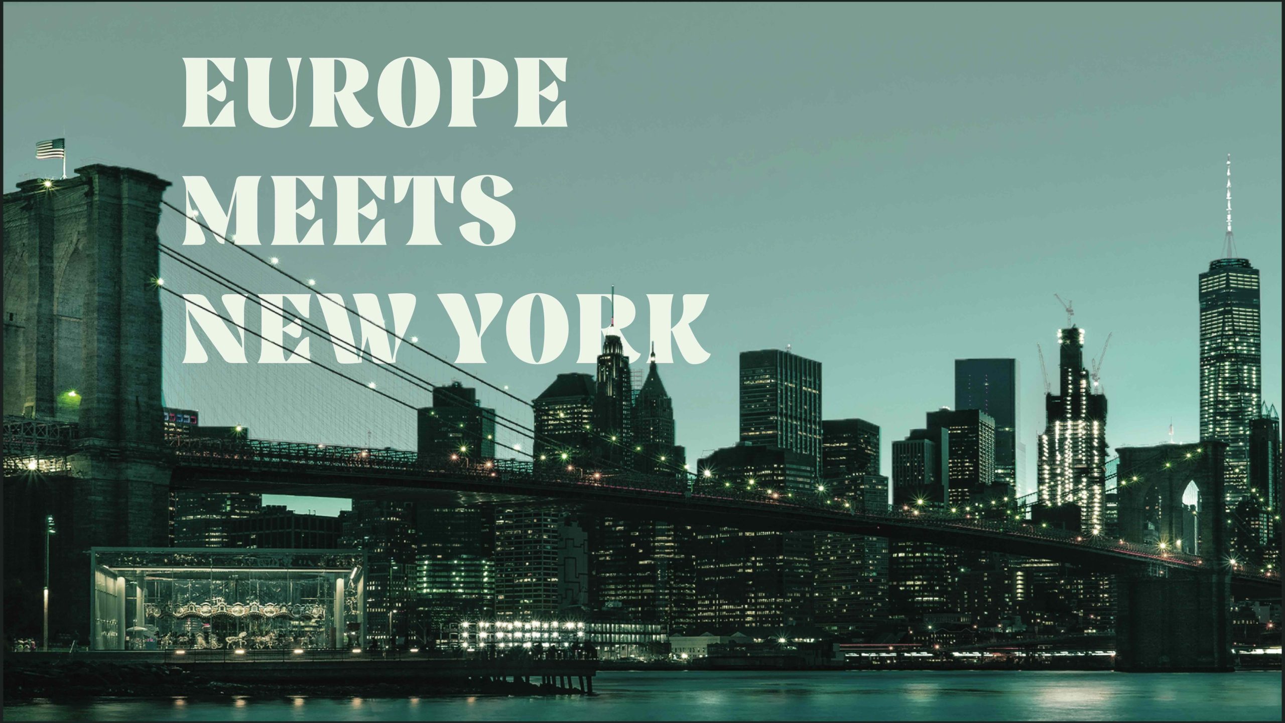 Europe Meets New York
